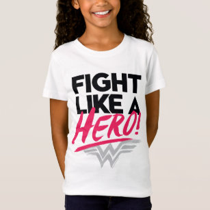 Wonder Woman - Fight Like A Hero T-Shirt