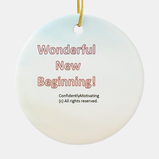 Wonderful new beginning ceramic ornament (Front)