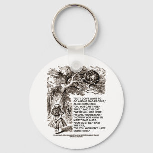 Wonderland Alice Go Among Mad People Quote Keychain