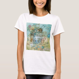 Wonderland - bonkers Quote -  Alice In Wonderland T-Shirt