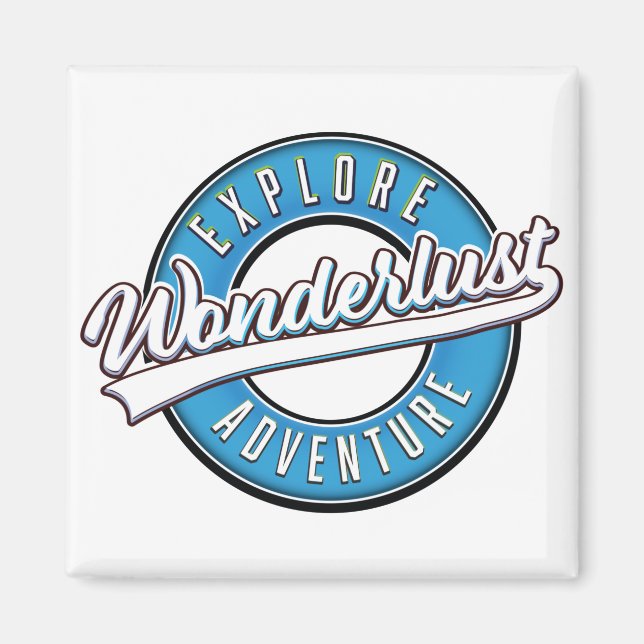 Wonderlust Explore Adventure Magnet (Front)