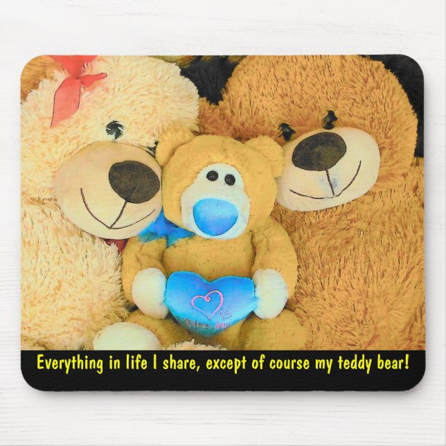 Won't share my teddy bear mouse pad (Front)