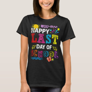 Woo Hoo Happy Last Day Of School  Teacher Kids T-Shirt