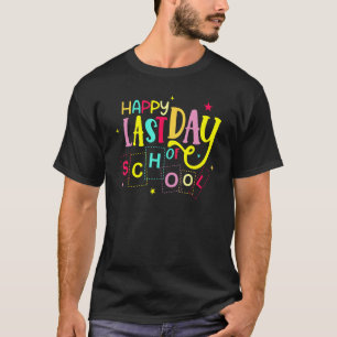 Woo Hoo Happy Last Day School Summer Student Teach T-Shirt