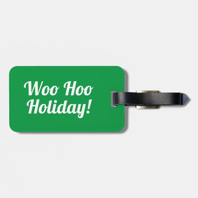 Woo Hoo Holiday | Funny Luggage Tag (Back Horizontal)