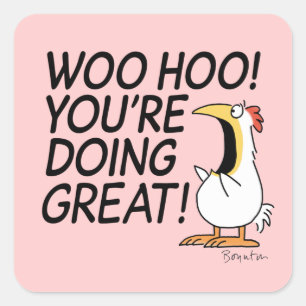 WOO HOO! YOU'RE DOING GREAT! Sandra Boynton Square Sticker
