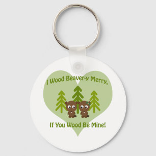 Wood beavery merry if you wood be mine keychain