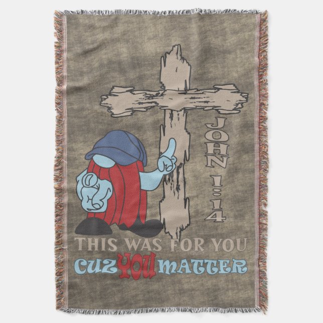 Wood Cross Cuz You Matter John 1 14 Throw Blanket (Front Vertical)