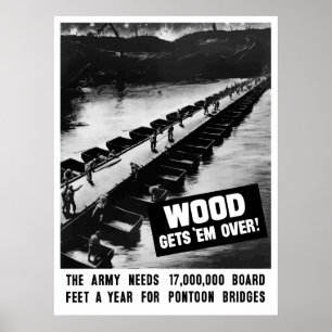 Wood Gets 'Em Over -- WW2 Poster