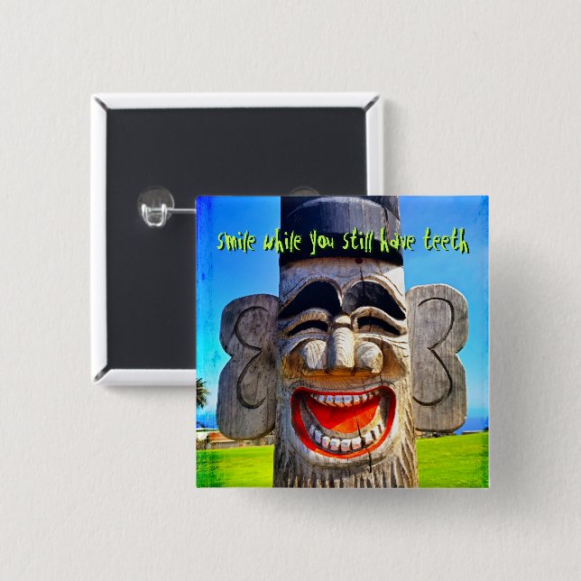 Wood Totum Smile While You Still Have Teeth Quote 2 Inch Square Button (Front & Back)