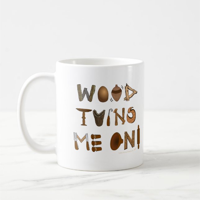 Wood Turns Me On Woodturning Tools and Projects Coffee Mug (Left)