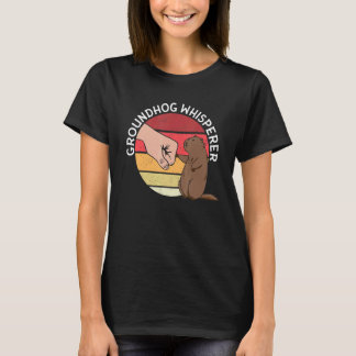 Woodchuck Whisperer Groundhog Whisperer T-Shirt