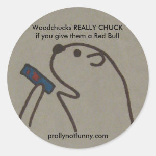 Woodchucks REALLY CHUCKif you give them a Red Bull Classic Round Sticker