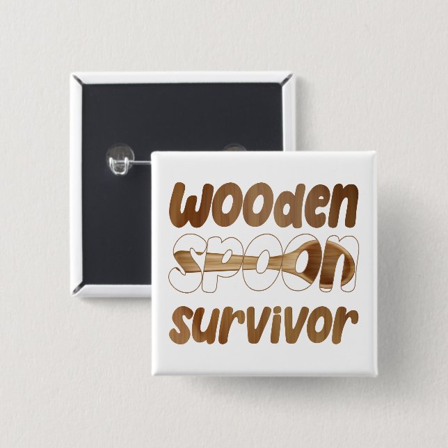 Wooden Spoon Survivor Funny Italian Fun Expression 2 Inch Square Button (Front & Back)