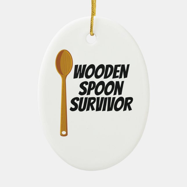 Wooden Spoon Survivor Funny Nostalgia Ceramic Ornament (Front)