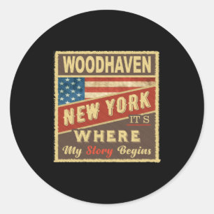 Woodhaven Ny Its Where My Story Begins _1 Classic Round Sticker