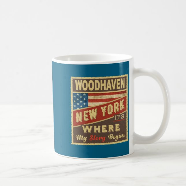 Woodhaven Ny Its Where My Story Begins _1  Coffee Mug (Right)