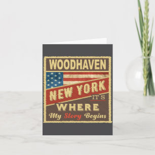 Woodhaven Ny Its Where My Story Begins  Card