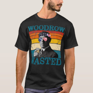 Woodrow Wasted Patriotic Retro Drinking Wilson TSh T-Shirt