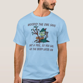 Woodsy's Advice T-Shirt