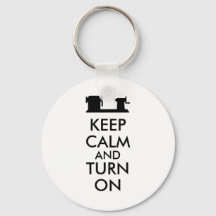 Woodturning Gift Keep Calm and Turn On  Lathe Keychain