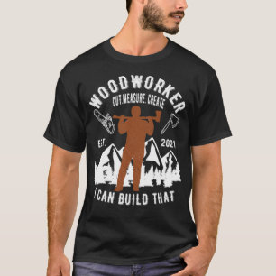 Woodworker I Can Build That Arborist pirate birthd T-Shirt