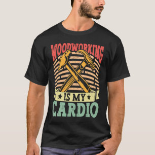 Woodworker Outfit Woodworking  Carpenter for Men   T-Shirt