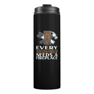 Woodworker Woodworking Gift Thermal Tumbler