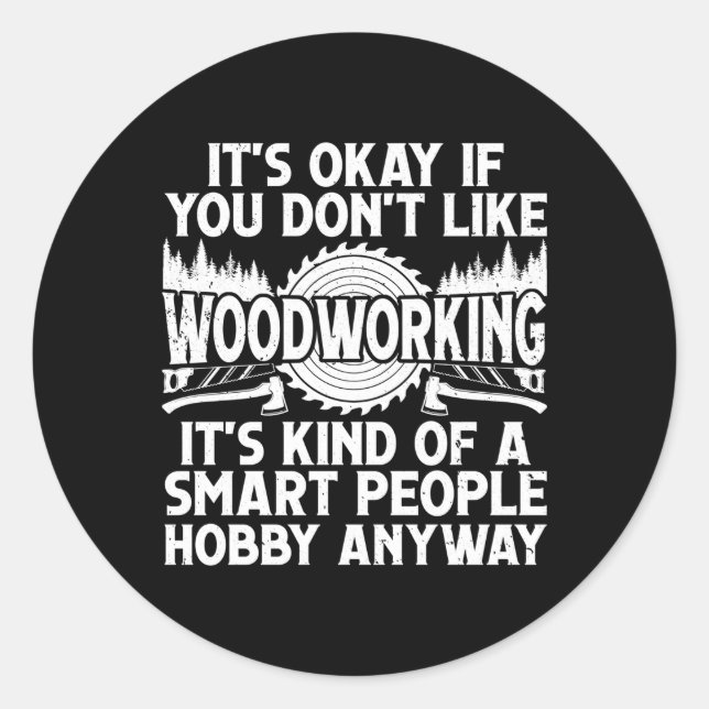 Woodworking For Woodworker Wood Carver Classic Round Sticker (Front)