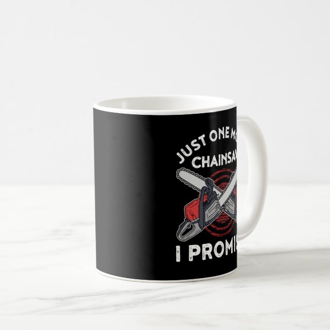 Woodworking Gift Men Lumberjack Arborist Chainsaw Coffee Mug (Front Right)