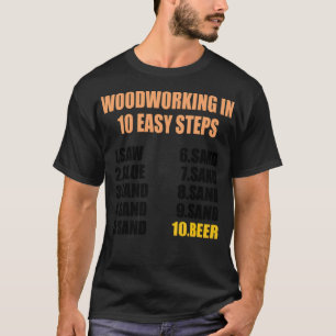 Woodworking in 10 easy steps colourful funny space T-Shirt
