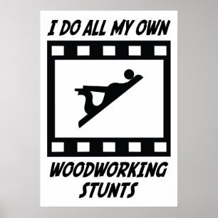 Woodworking Stunts Poster