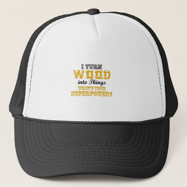 Woodworking Woodworker Funny Gift Trucker Hat (Front)