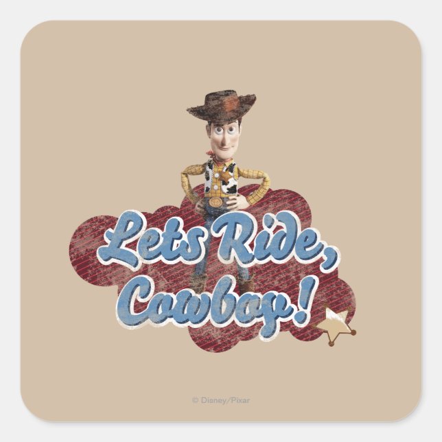 Woody: Lets Ride, Cowboy Square Sticker (Front)