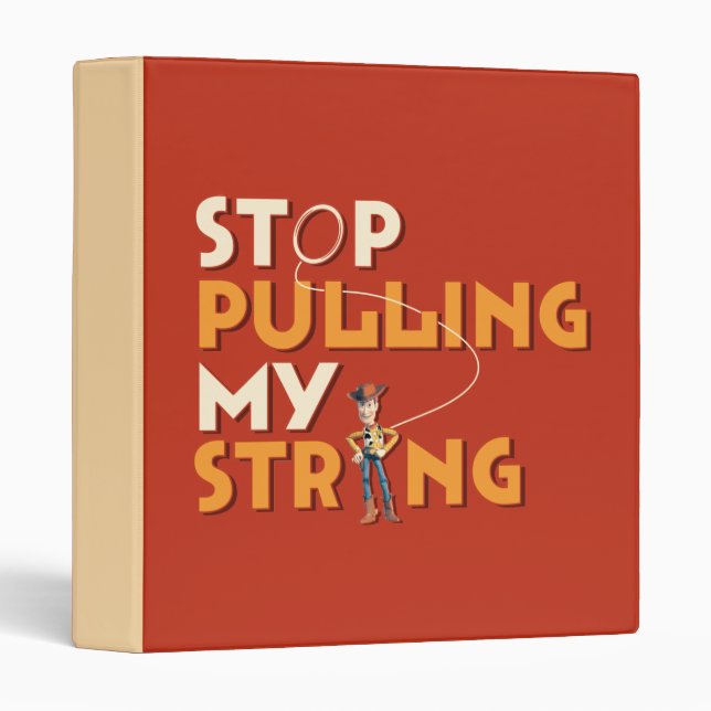 Woody: Stop Pulling My String 1 Binder (Front/Spine)