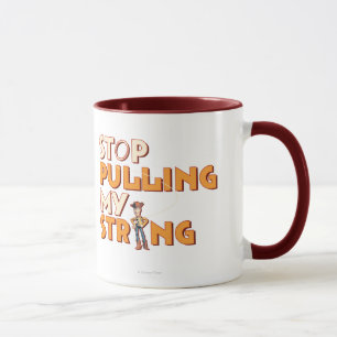 Woody: Stop Pulling My String 1 Mug