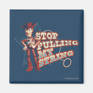 Woody: Stop Pulling My String 2 Magnet
