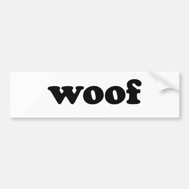 WOOF BUMPER STICKER (Front)