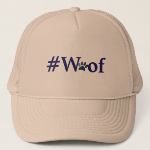 #Woof - nuf said Trucker Hat