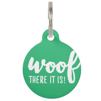 Woof there it is - K9 Quotes Famous Dog Quotes Sas Pet Tag