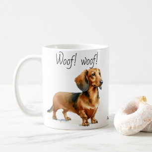 Woof! woof! Dachshunds Cute Coffee Mug