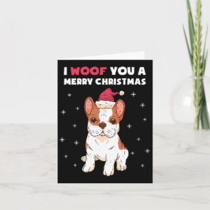 Woof You A Merry Christmas French Bulldog Dog Love Card