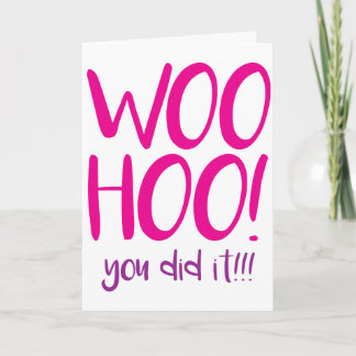 Woohoo ! Vous l'avez fait ! Félicitations carte de