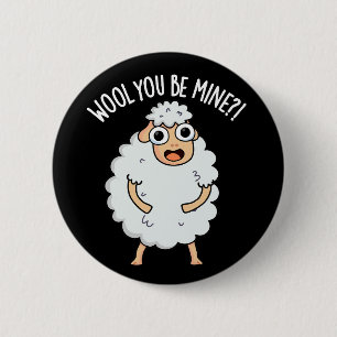 Wool You Be Mine Funny Sheep Pun Dark BG 2 Inch Round Button