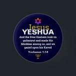WORD BECAME FLESH Messianic Christian Christmas 1 Inch Round Button<br><div class="desc">Stylish Messianic Christmas YESHUA JESUS button with faux gold menorah and colourful Star of David design. JESUS is written in faux gold typography, against a rich MIDNIGHT BLUE background. The Scripture verse is the JEWISH VERSION of John 1:14 - THE WORD BECAME FLESH - THE DVAR HASHEM TOOK ON GUFANIYUT....</div>