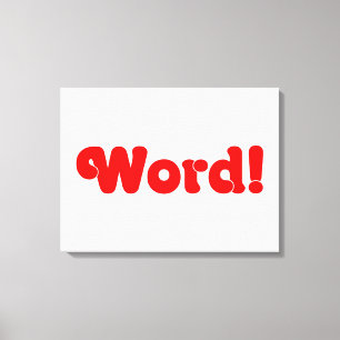 Word! Canvas Print