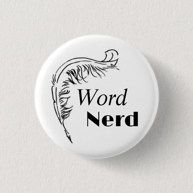 Word Nerd button for writers and readers (Front)