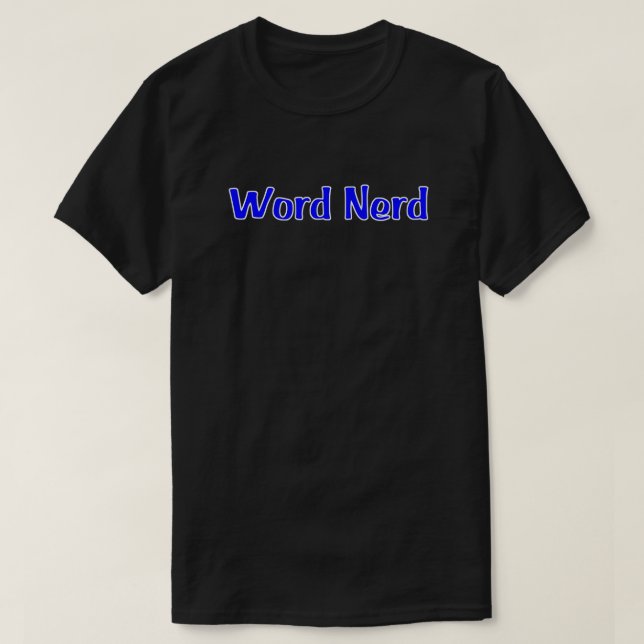 Word Nerd in Blue Text Framed in White T-Shirt (Design Front)