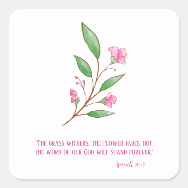 Word of God Stands Forever Pink Floral  Square Sticker (Front)