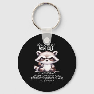 Word Of The Day Askhole A Person Who Constantly As Keychain
